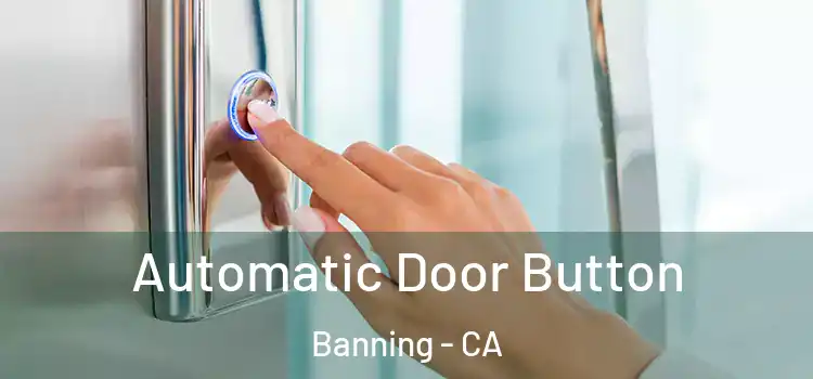 Automatic Door Button Banning - CA