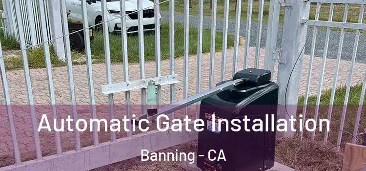 Automatic Gate Installation Banning - CA