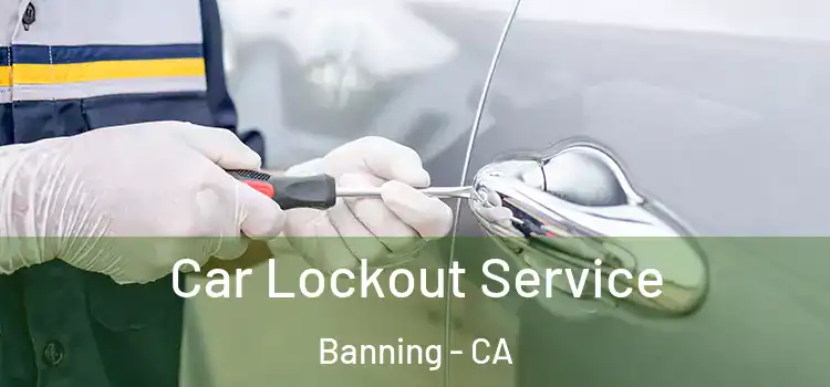 Car Lockout Service Banning - CA