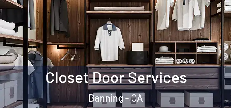 Closet Door Services Banning - CA