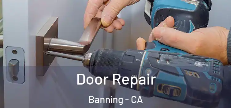  Door Repair Banning - CA