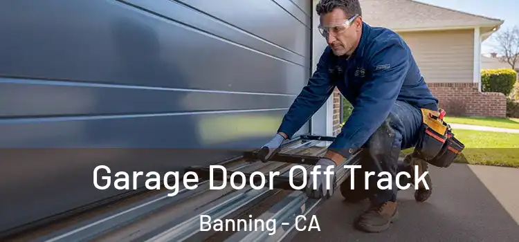  Garage Door Off Track Banning - CA
