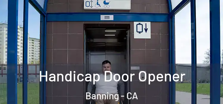  Handicap Door Opener Banning - CA