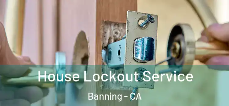  House Lockout Service Banning - CA