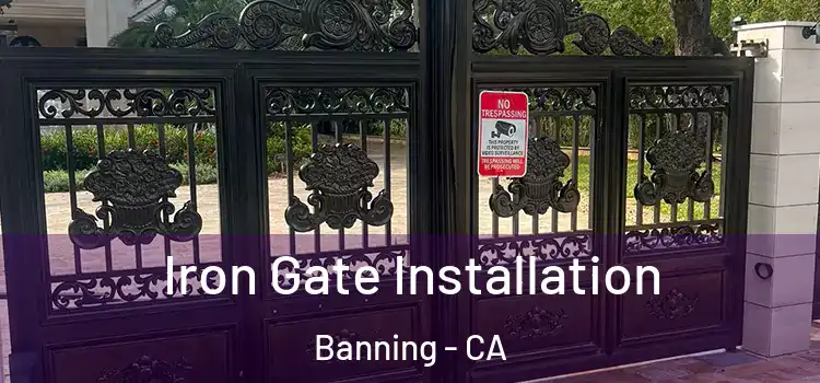 Iron Gate Installation Banning - CA