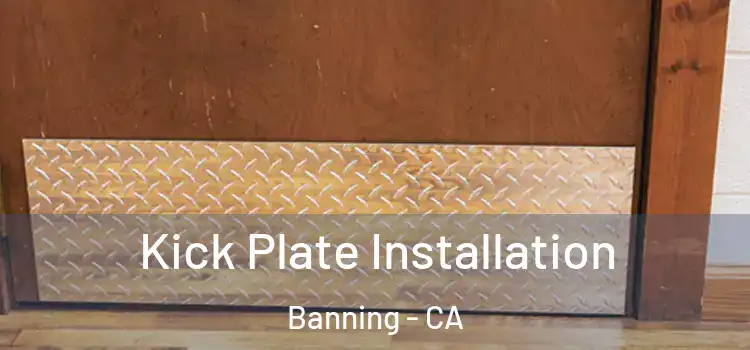 Kick Plate Installation Banning - CA