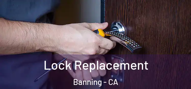 Lock Replacement Banning - CA