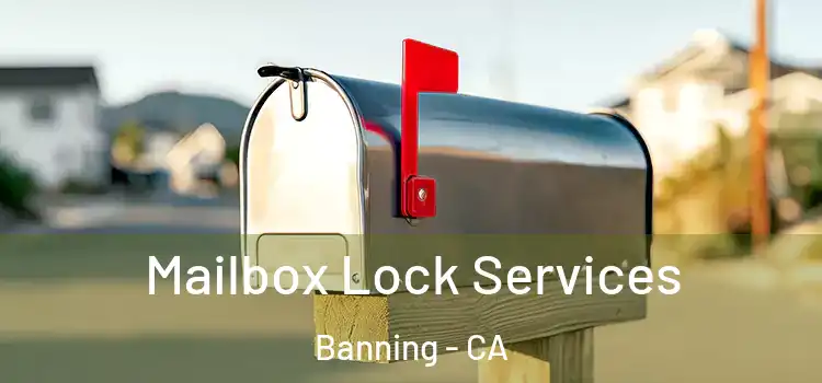 Mailbox Lock Services Banning - CA
