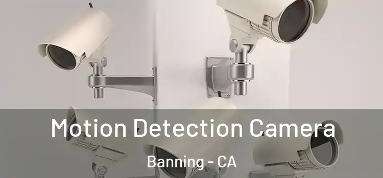  Motion Detection Camera Banning - CA