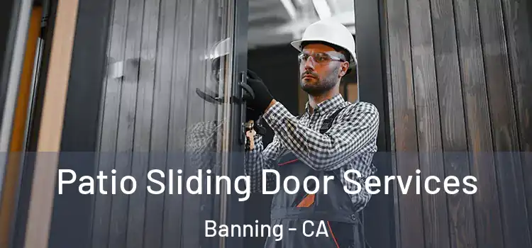 Patio Sliding Door Services Banning - CA