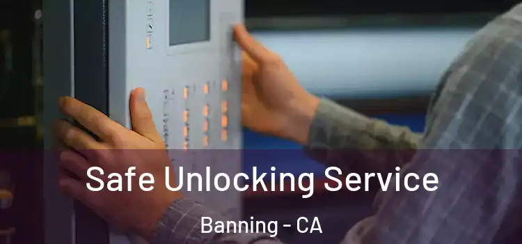 Safe Unlocking Service Banning - CA