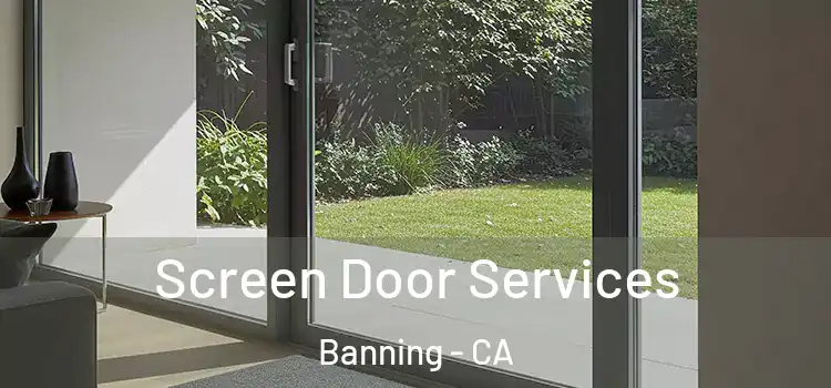 Screen Door Services Banning - CA