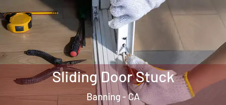 Sliding Door Stuck Banning - CA